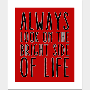 Always Look On The Bright Side Of Life Posters and Art